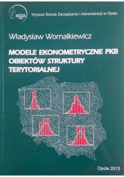 Modele Ekonometryczne PKB Obiektów Struktury Terytorialnej