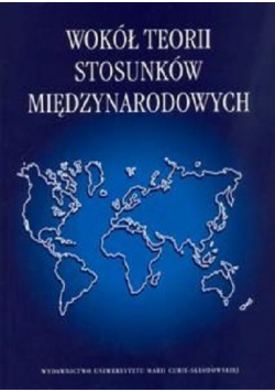 Wokół teorii stosunków międzynarodowych