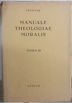 Manuale Theologiae Moralis, t.III