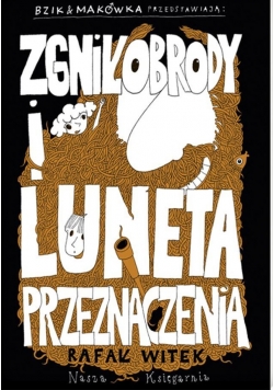 Bzik & Makówka.. Zgniłobrody i Luneta