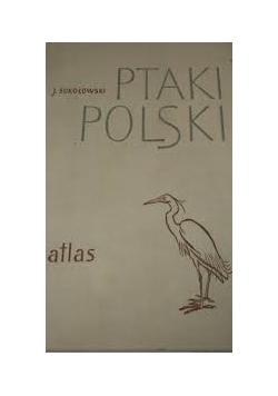 Ptaki Polski -Atlas
