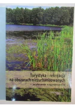 Turystyka i rekreacja na obszarach niezurbanizowanych