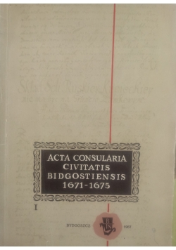 Acta consularia civitatis Bidgostiensis 1671-1675