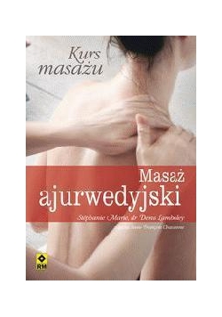 Kurs masażu. Masaż ajurwedyjski RM