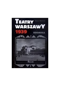 Teatry Warszawy 1939. Kronika