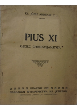 Pius XI. Ojciec Chrześcijaństwa, 1992r.