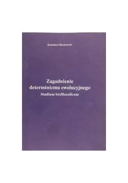 Zagadnienie determinizmu ewolucyjnego + autograf Kłoskowskiego