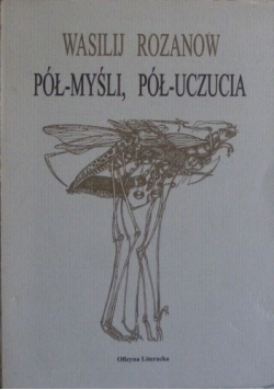 Pół myśli pół uczucia