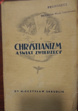 Chrystianizm a świat zwierzęcy, 1938 r.
