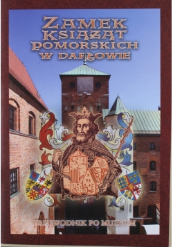 Zamek książąt pomorskich w Darłowie