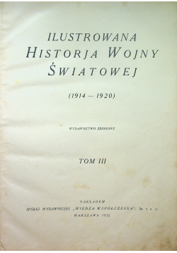 Ilustrowana Historja Wojny Światowej Tomy III 1932 r