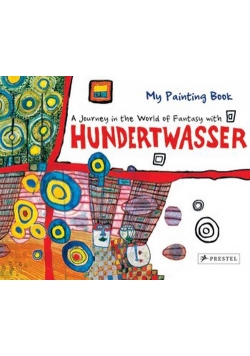 Painting Book: Journey in the World of Fantasy with Hundertwasser