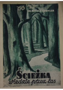 Ścieżka wiedzie przez las, 1949 r.