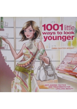 1001 Little Ways to Look Younger