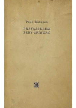 Przyszedłem żeby śpiewać