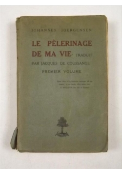 Le Pelerinage De Ma Vie, t. I, 1926 r.
