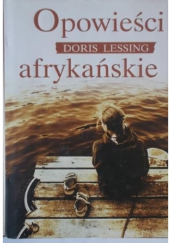 Lessing Doris - Opowieści afrykańskie