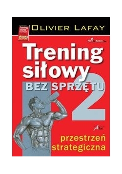 Trening siłowy bez sprzętu Tom 2
