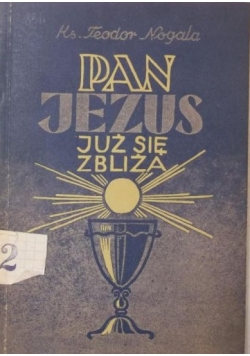 Pan Jezus już się zbliża, 1949 r.