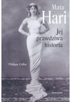 Mata Hari Jej prawdziwa historia