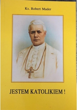 Jestem katolikiem!