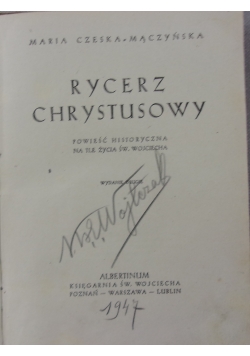 Rycerz Chrystusowy, 1947r.