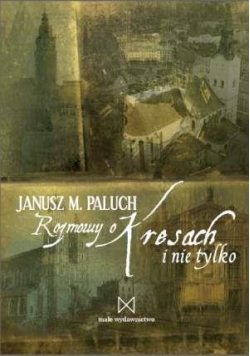 Rozmowy o kresach i nie tylko