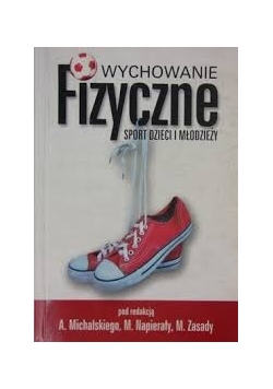 Wychowanie fizyczne. Sport dla dzieci i młodzieży