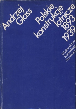 Polskie konstrukcje lotnicze 1893 1939