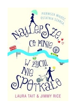 Najlepsze, co mnie w życiu nie spotkało