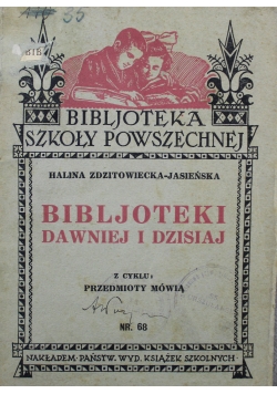 Biblioteki dawniej i dzisiaj 1933 r.