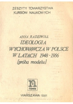 Ideologia wychowawcza w Polsce w latach 1948-1956[próba modelu]