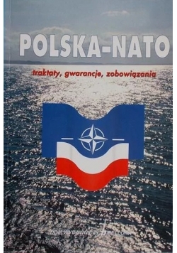 Polska-Nato, traktaty, gwarancje. zobowiązania