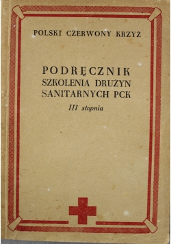 Podręcznik szkolenia drużyn sanitarnych PCK