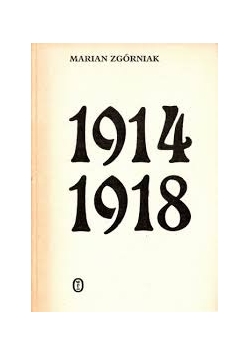 1914-1918. Studia i szkice z dziejów I wojny światowej