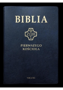 Biblia pierwszego Kościoła (granatowa)