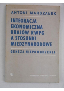 Integracja ekonomiczna krajów RWPG a stosunki międzynarodowe