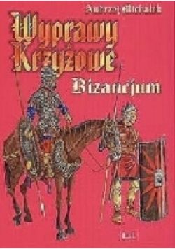 Wyprawy Krzyżowe. Bizancjum