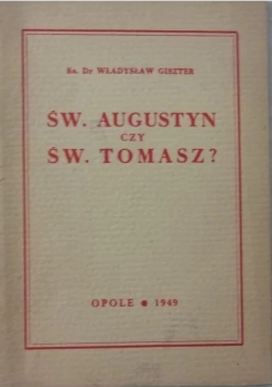 Św. Augustyn czy św. Tomasz