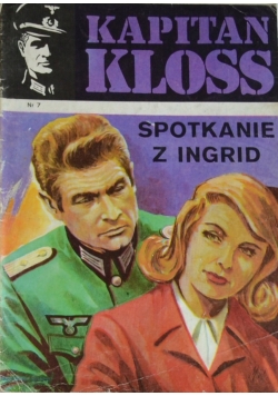 Kapitan Kloss. Spotkanie z Ingrid, Nr 7, Wydanie I