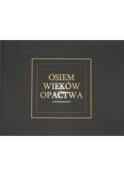 Osiem wieków opactwa