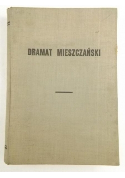 Dramat mieszczański epoki pozytywizmu warszawskiego