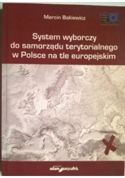 System wyborczy do samorządu terytorialnego w Polsce na tle europejskim
