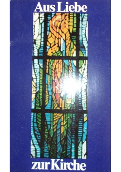 Aus Liebe zur Kirche