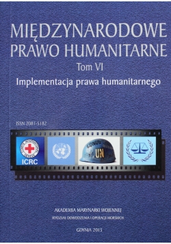 Międzynarodowe prawo humanitarne Tom VI