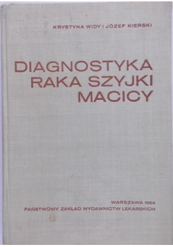 Kierski Józef - Diagnostyka raka szyjki macicy
