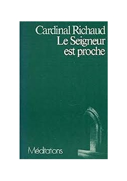 Le Seigneur est proche