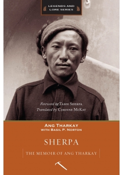 Sherpa: The Memoir of Ang Tharkay (Legends and Lore)