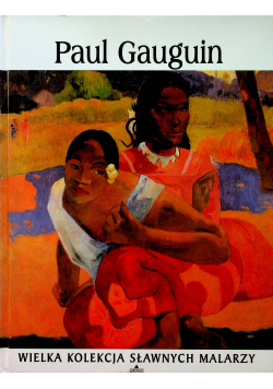 Wielka kolekcja sławnych malarzy Paul Gauguin