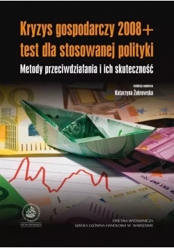 Kryzys gospodarczy 2008 test dla stosowanej polityki